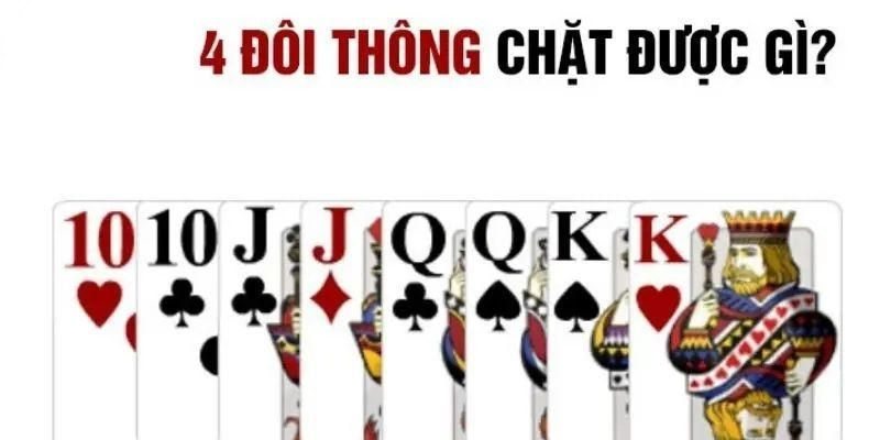 Cách chơi hay khi biết đối thủ có 4 đôi thông