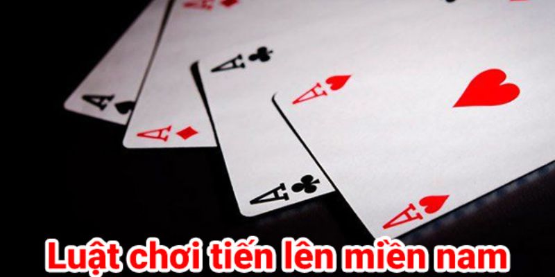 Luật tiến lên miền Nam