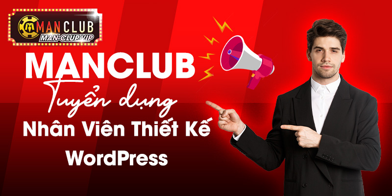 Manclub tuyển dụng nhân viên thiết kế WordPress