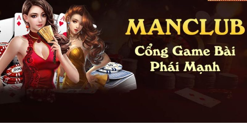 Manclub - Sàn Baccarat uy tín khẳng định chất lượng hàng đầu